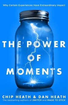 cover of the power of moments by chip heath and dan heath