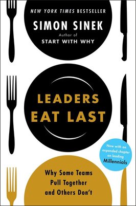 Cover of Leaders eat last, why some teams pull together and others don't by simon sinek